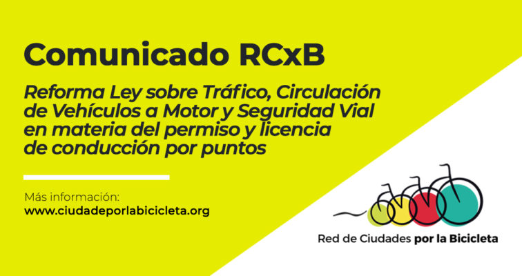 Comunicado RCxB Sobre La Reforma Ley Sobre Tráfico, Circulación De Vehículos A Motor Y Seguridad Vial En Materia Del Permiso Y Licencia De Conducción Por Puntos